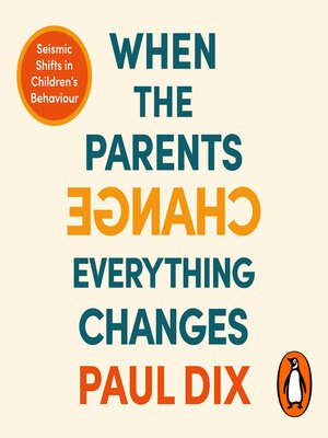 cover image of When the Parents Change, Everything Changes